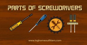 What are the parts of a screwdriver?