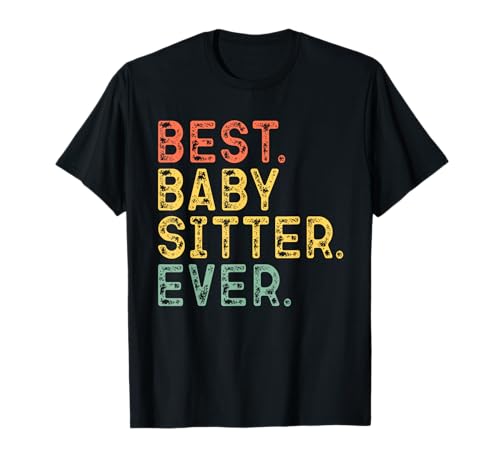 Best Babysitter Ever Retro Vintage Baby-Sitter Babysitting T-Shirt