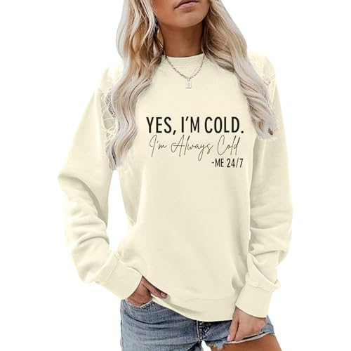 Weetiotio Yes I'M Cold Me 24/7 Always Cold Sweatshirt For Women Crewneck Winter Freezing Sweatshirts Funny Pullover Hoodies（Apricot，M